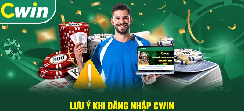 Lưu ý khi đăng nhập CWIN