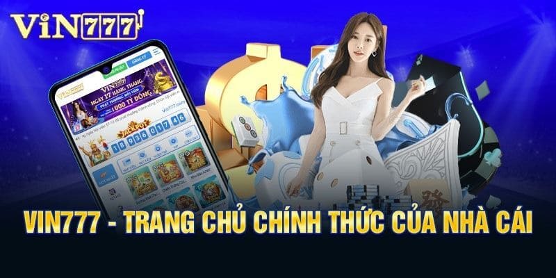 Tham gia địa chỉ Vin777 với cách thức đơn giản