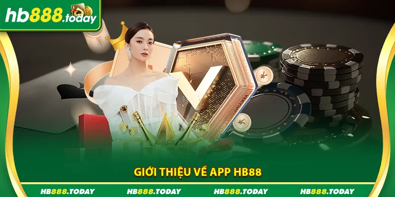 Giới thiệu tổng quan về App HB88