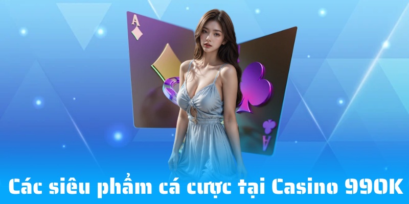 Các siêu phẩm cá cược hấp dẫn 99OK sở hữu