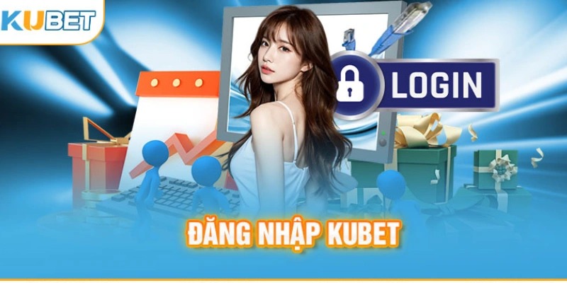 Hướng dẫn cách đăng nhập vào Kubet77 đơn giản