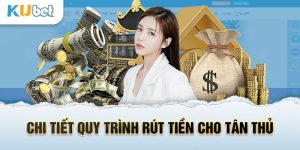 Quy trình rút tiền siêu đơn giản cho thành viên mới