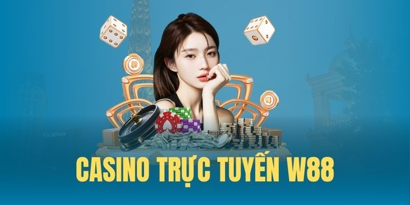 Casino trực tuyến W88