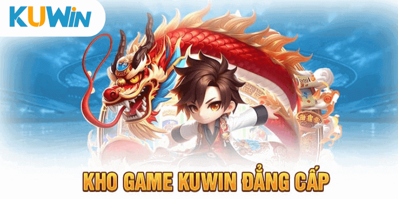 Kho game Kuwin đẳng cấp