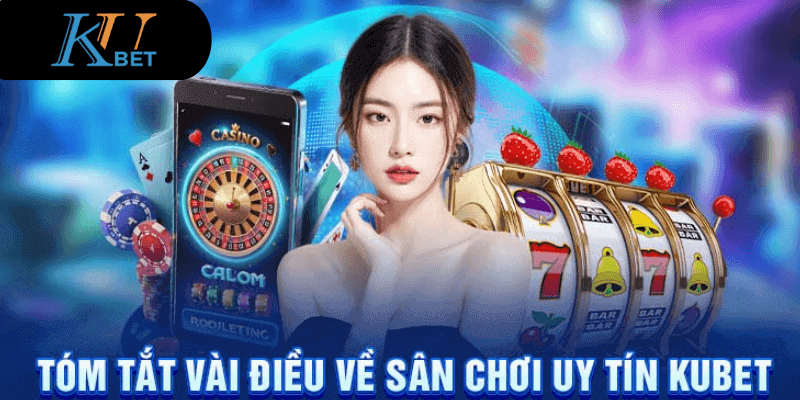 Giới thiệu nhà cái Kubet