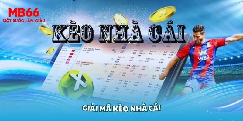 Ưu và nhược điểm về việc sử dụng kèo nhà cái 